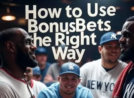 How to Use Bonus Bets