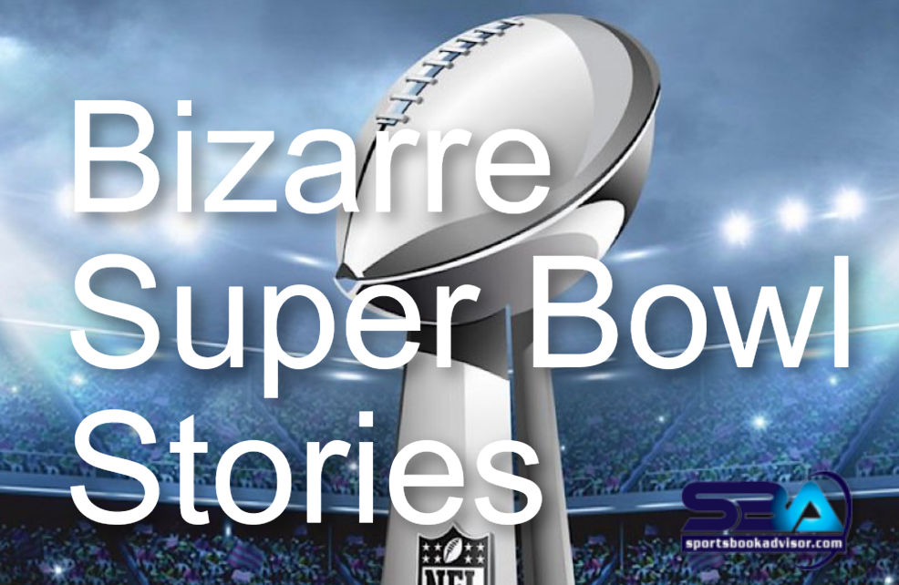 Crazy Super Bowl Stories