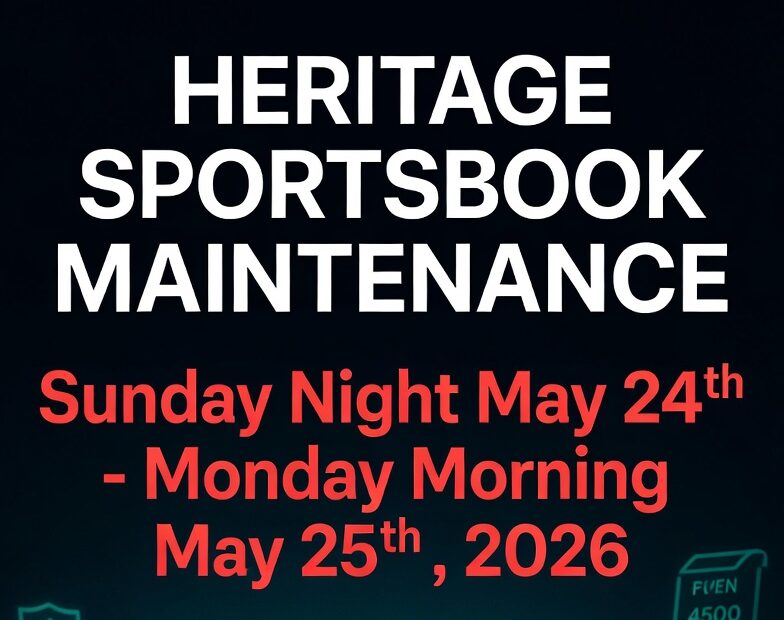 Heritage sportsbook will be down for maintenance