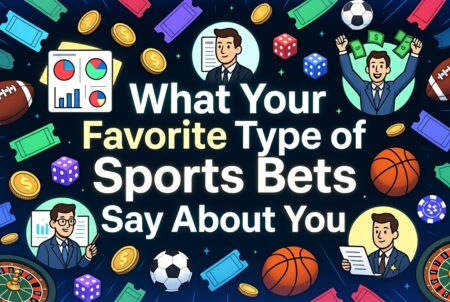 what kind of sports bettor are you and what does it say about your personality?